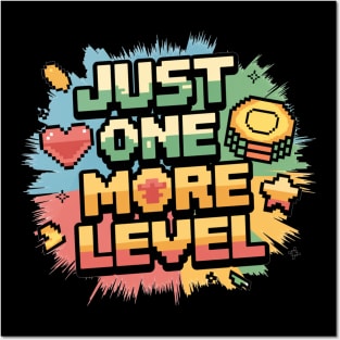 Just One More Level Posters and Art
